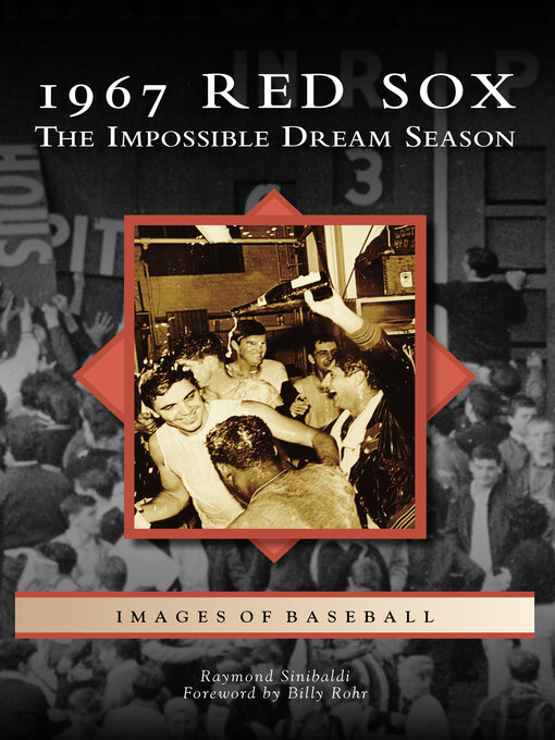 Title details for 1967 Red Sox by Raymond Sinibaldi - Available